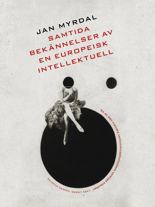 Titeldetaljer för Samtida bekännelser av en europeisk intellektuell av Jan Myrdal - Tillgänglig